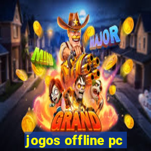 jogos offline pc